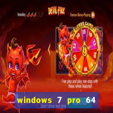 windows 7 pro 64 bits iso download